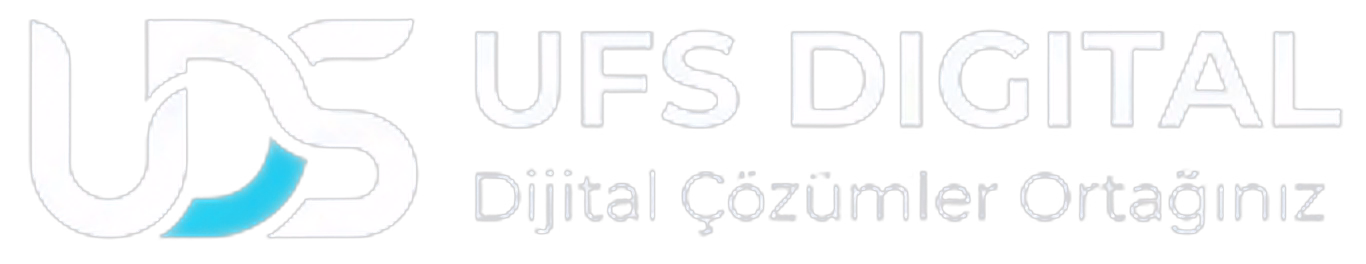 UFS Digital - Dijital Çözümler Ortağınız